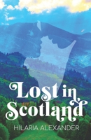 Lost in Scotland B08L483KHT Book Cover