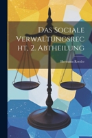 das Sociale Verwaltungsrecht, 2. Abtheilung 1022295632 Book Cover