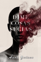 DIME COSAS SUCIAS (Spanish Edition) B0FWX3JY7S Book Cover