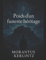 Poids d'un funeste héritage (French Edition) B0FG2FFPBG Book Cover