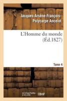 L'Homme Du Monde. Tome 4 2013246072 Book Cover