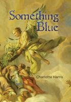 Something Blue 1664116419 Book Cover