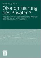 Okonomisierung Des Privaten?: Aspekte Von Autonomie Und Wandel Der Hauslichen Privatheit 3531181750 Book Cover