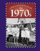 The 1970s (American History by Decade) 0737717491 Book Cover