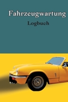 LOGBUCH FÜR DIE AUTOWARTUNG 1803846909 Book Cover