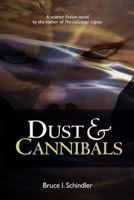 Dust & Cannibals 1479277797 Book Cover