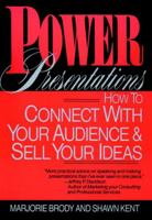 Power Presentations: How to Connect with Your Audience and Sell Your Ideas 0471559601 Book Cover