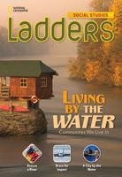 Ladders Social Studies 3: Living by the Water 1285348001 Book Cover