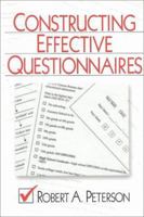 Constructing Effective Questionnaires 0761916407 Book Cover