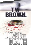 Loved to Death 194073472X Book Cover