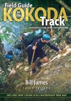 Field Guide to the Kokoda Track: An Historical Guide to the Lost Battlefields 097757041X Book Cover