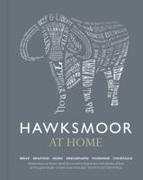 Hawksmoor at Home: Meat - Seafood - Sides - Breakfasts - Puddings - Cocktails 1848093357 Book Cover