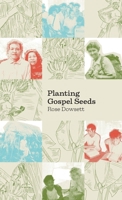 Planting Gospel Seeds: the true story of how the gospel took root among one tribe in the Philippines 0853632073 Book Cover