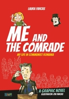 Me and the Comrade: My life in Communist Romania 1985-1986 (Black and White Edition) 9083631214 Book Cover