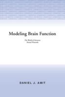 Modeling Brain Function: The World of Attractor Neural Networks 0521421241 Book Cover
