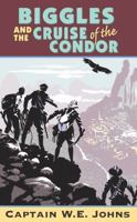 Biggles and the Cruise of the Condor B001UBNC4O Book Cover