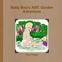 Baby Boo's ABC Garden Adventure 1458374149 Book Cover