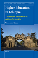 Higher Education in Ethiopia Themes and Issues from an African Perspective 9004513477 Book Cover