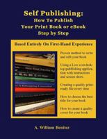 Self Publishing: How To Publish Your Print Book or eBook Step by Step 1944071563 Book Cover