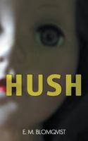 Hush 1468502913 Book Cover