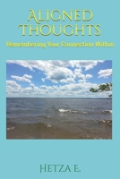 Aligned Thoughts: Remembering Your Connection Within B083XRZCY4 Book Cover