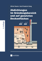 Abdichtungen im Gründungsbereich und auf genutzten Deckenflächen (Klassiker des Bauingenieurwesens) (German Edition) 3433033714 Book Cover