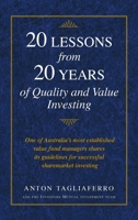 20 LESSONS from 20 YEARS of Quality and Value Investing: One of Australia's most established value fund managers shares its guidelines for successful sharemarket investing 0648727904 Book Cover