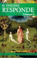 El Teologo Responde Vol. 2 1933871512 Book Cover