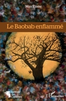 Le Baobab enflammé (Lettres Des Caraïbes) 2343206988 Book Cover