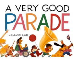 A Very Good Parade: A Picture Book 1419785737 Book Cover