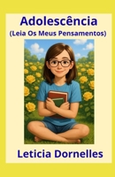 Adolescência: Leia os Meus Pensamentos (Portuguese Edition) B0FHF8K2PG Book Cover