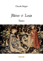 Aliénor et Louis (French Edition) 2414601728 Book Cover
