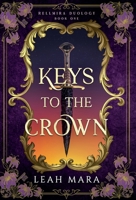 Keys to the Crown (Rellmira Duology) 1965527019 Book Cover