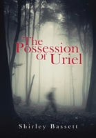 The Possession of Uriel 1638216444 Book Cover