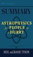 Summary of Astrophysics for People in a Hurry by Neil deGrasse Tyson 1690404523 Book Cover