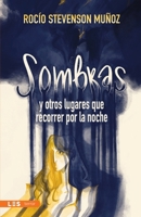 Sombras y otros lugares que recorrer por la noche (Spanish Edition) 8419879266 Book Cover
