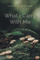 What I Carry with Me 103915025X Book Cover