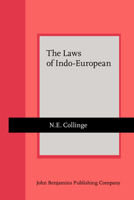 The Laws of Indo-European (Amsterdam Studies in the Theory and History of Linguistic Science, Series IV: Current Issues in Linguistic Theory) 0915027755 Book Cover