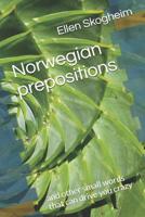 Norwegian prepositions: and other small words that can drive you crazy 1099003997 Book Cover