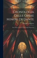 Cronologia Delle Opere Minori Di Dante: Parte Prima, Convivio E De Vulgari Eloquentia 1020670266 Book Cover