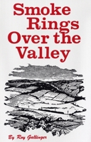 Smoke Rings Over The Valley 0925168742 Book Cover