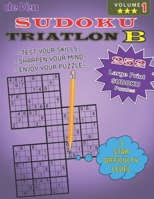 252 Triathlon B Sudoku Puzzles | *** 3 Star level To Test Your Skills And Sharpen Your Mind | Volume 1: Enjoy your large print sudoku puzzles with answers in the back. B08NR9THGG Book Cover