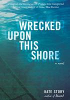 Wrecked Upon This Shore 1897174764 Book Cover