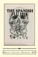 The Spanish Flu 1918 1986646343 Book Cover