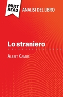 Lo straniero di Albert Camus (Analisi del libro): Analisi completa e sintesi dettagliata del lavoro (Italian Edition) 2808610750 Book Cover