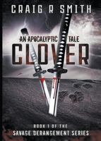 Clover: An Apocalyptic Tale 0692064842 Book Cover