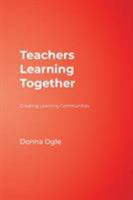 Teachers Learning Together: Creating Learning Communities 1575178842 Book Cover