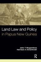 Land Law and Policy in Papua New Guinea 1138169374 Book Cover