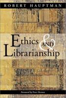 Ethics and Librarianship 0786413069 Book Cover