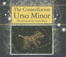 The Constellation Ursa Minor: The Story of the Little Bear 1623234905 Book Cover